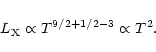 \begin{displaymath}L_{\rm X} \propto T^{9/2 + 1/2 - 3} \propto T^{2}.
\end{displaymath}