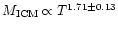 $M_{\rm ICM} \propto T^{1.71\pm 0.13}$