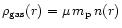 $\rho_{\rm gas}(r) = \mu \, m_{\rm p} \, n(r)$