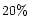 $20 \%$