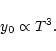 \begin{displaymath}
y_0 \propto T^{3}.
\end{displaymath}