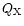 $Q_{\rm X}$