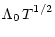 $\displaystyle \Lambda_0 \, T^{1/2}$