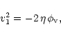 \begin{displaymath}v_1^2 = - 2 \,\eta \, \phi_{\rm v},
\end{displaymath}