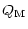 $\displaystyle Q_{\rm M}$