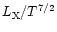 $L_{\rm X}/T^{7/2}$