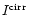 ${I^{\rm cirr}}$