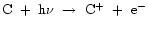 ${\rm C~+~h\nu~\rightarrow~C^{+}~+~e^{-}}$
