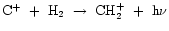 ${\rm C^{+}~+~H_{2}~\rightarrow~CH_{2}^{+}~+~h\nu}$