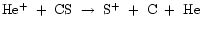 ${\rm He^{+}~+~CS~\rightarrow~S^{+}~+~C~+~He}$