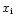 $x_{{\rm i}}$