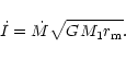 \begin{displaymath}%
\dot I=\dot M \sqrt{GM_1 r_{\rm m}}.
\end{displaymath}