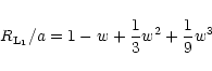 \begin{displaymath}%
R_{\rm L_1}/a=1-w+\frac{1}{3}w^2+\frac{1}{9}w^3
\end{displaymath}