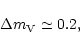 \begin{displaymath}%
\Delta m_{\rm V} \simeq 0.2,
\end{displaymath}