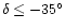 $\delta\leq -35 ^{\circ}$