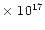 $\times~10^{17}$