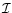 $\mathcal{I}$