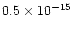 $0.5\times10^{-15}$