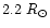 $2.2~R_{\odot}$