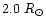 $2.0~R_{\odot}$