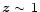 ${\vec z}\sim\,{\mathsf{1}}$