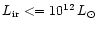 $L_{\rm ir} <= 10^{12}\,L_{\odot}$