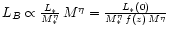 $L_{B}\propto
\frac{L_{\ast}}{M_{\ast}^{\eta}}\,M^{\eta}=
\frac{L_{\ast}(0)}{M_{\ast}^{\eta}\,f(z)\,M^{\eta}}$