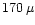 $170\,\mu $