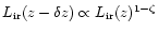 $L_{\rm ir}(z-\delta z) \propto L_{\rm ir}(z)^{1-\zeta}$