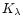 $K_{\lambda}$