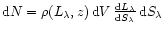 ${\rm d}N=\rho(L_{\lambda},z)\,{\rm d}V\,\frac{{\rm d}L_{\lambda}}{{\rm d}S_{\lambda}}\,
{\rm d}S_{\lambda}$