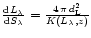 $\frac{{\rm d}L_{\lambda}}{{\rm d}S_{\lambda}}=\frac{4\,\pi\,{d}_{\rm L}^2}{K(L_{\lambda},z)}$