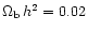 $\Omega_{\rm b}\,h^{2} = 0.02$
