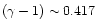 $(\gamma-1) \sim 0.417$