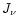$J_{\nu}$