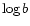 $\log b$