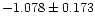 $-1.078 \pm 0.173$
