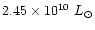$2.45\times 10^{10}~L_\odot$