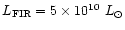 $L_{\rm FIR} = 5\times 10^{10}~L_\odot$