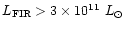 $L_{\rm FIR}>
3\times 10^{11}~L_\odot$