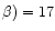 $\beta) = 17$