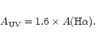 \begin{eqnarray*}A_{\rm UV} = 1.6\times A({\rm H\alpha}).
\end{eqnarray*}