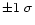 $\pm
1~ \sigma$