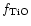 $f_{ \rm TiO}$