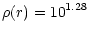 $\displaystyle \rho(r) = 10^{1.28}$