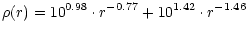 $\displaystyle \rho(r) = 10^{0.98}\cdot r^{-0.77} + 10^{1.42}\cdot r^{-1.46}$