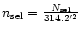 $n_{\rm sel}=\frac{N_{\rm
sel}}{314.2'^2}$