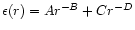 $\epsilon(r) = A r^{-B} + C r^{-D}$