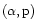 $(\alpha,{\rm p})$