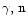 $\gamma,\,{\rm n}$